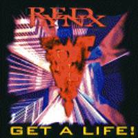 Redlynx : Get a Life !